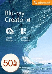 Aiseesoft Blu-ray Creator Discount Coupon Code